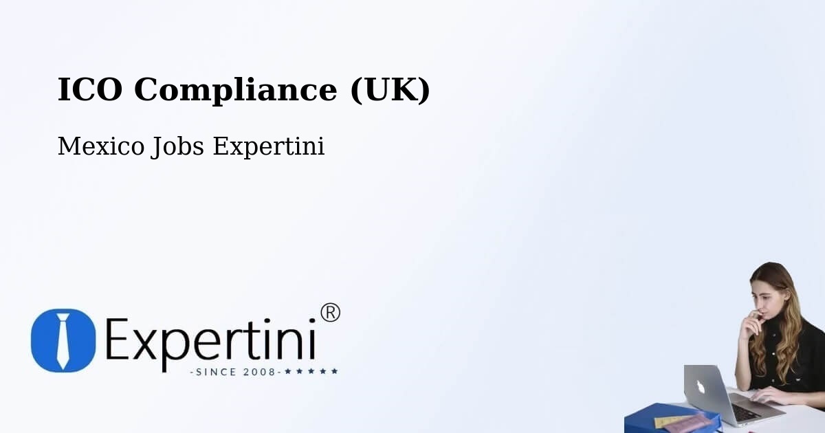 UK Data Protection & ICO Compliance – Carmen - Mexico Jobs Expertini